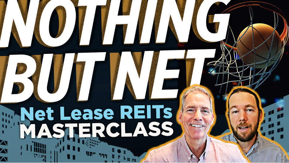 Nothing But Net Net Lease REITs Masterclass